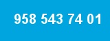 958 543 74 01